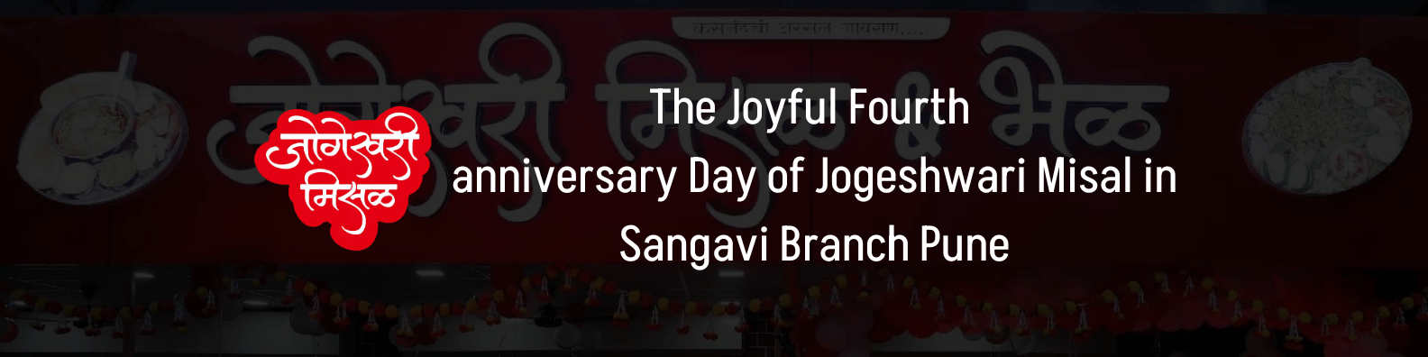 The Joyful Fourth Anniversary Day of Jogeshwari Misal in sangavi branch pune