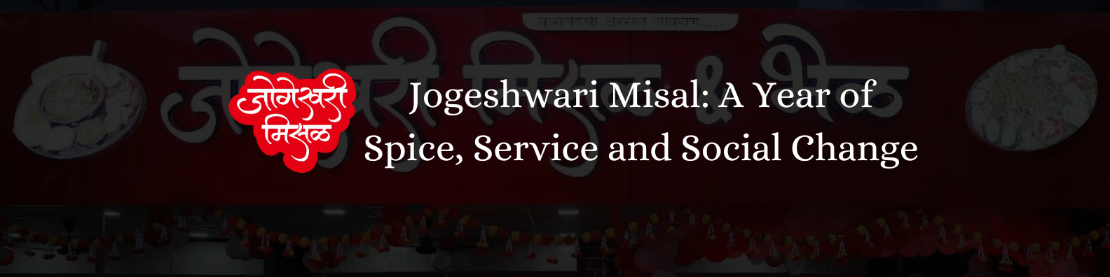 Jogeshwari Misal: A Year of Spice, Service and Social Change